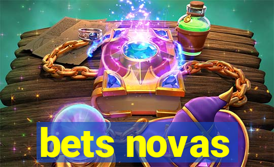 bets novas